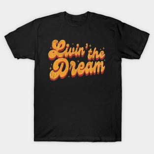 Livin' The Dream, Vintage Styled Distressed T-Shirt